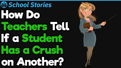 How do teachers deal with student crushes?