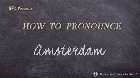 How do the Dutch pronounce Amsterdam?
