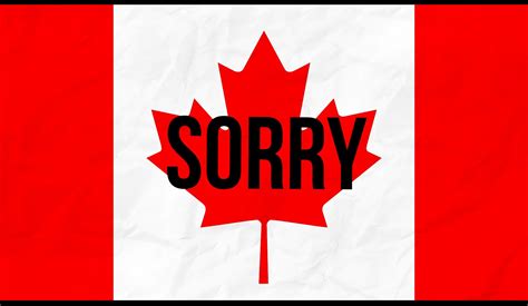 How do they say sorry in Canada?