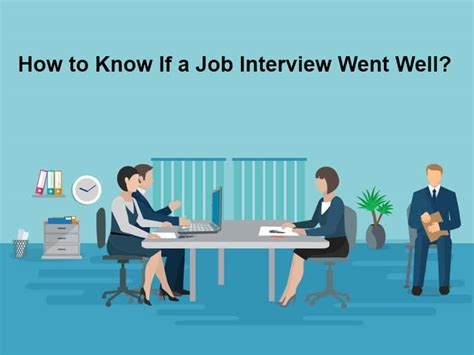 How do u know if a job interview went well?
