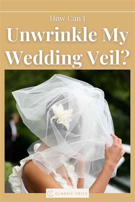 How do you Unwrinkle a tulle veil?