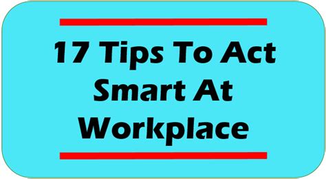 How do you act smart at work?