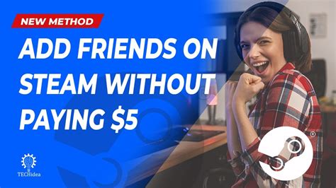 How do you add friends on Steam without paying $5?