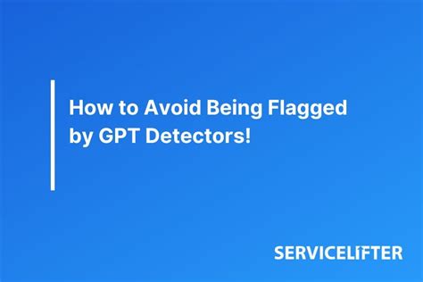 How do you avoid GPT detectors?