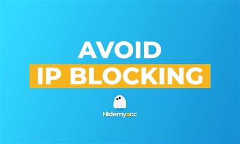 How do you avoid IP blocking?