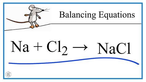 How do you balance Na cl2 → nacl?