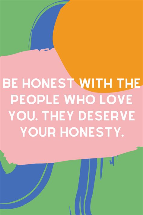 How do you be honest with someone you love?