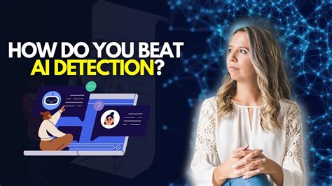 How do you beat AI detection?