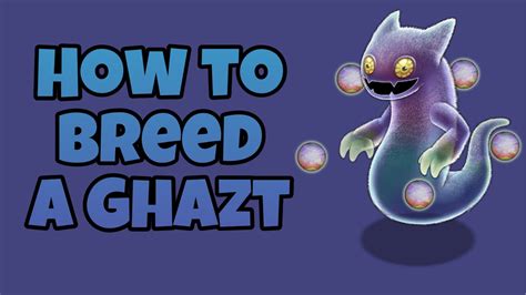 How do you breed a Ghazt egg?