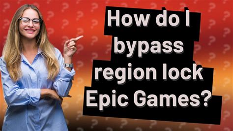 How do you bypass region locked content?