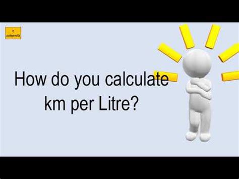 How do you calculate km per Litre?