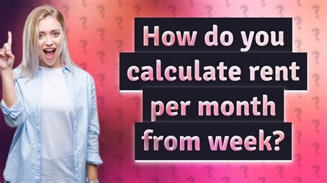 How do you calculate rent per week?