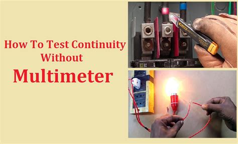 How do you check continuity without a meter?