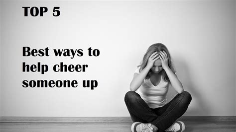 How do you cheer up a sad girl?