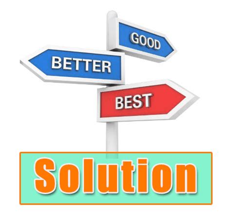 How do you choose the best solution?