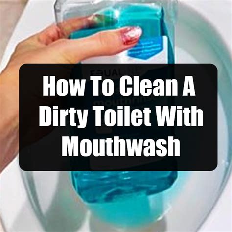 How do you clean a toilet with mouthwash?