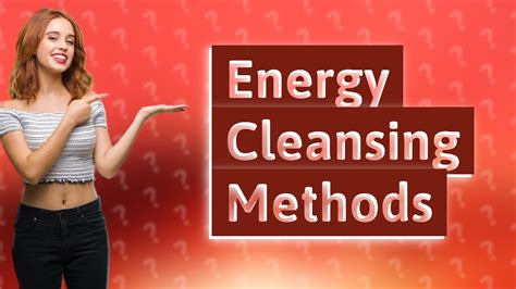 How do you cleanse someone's energy?