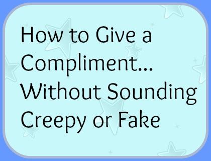How do you compliment your crush without sounding creepy?