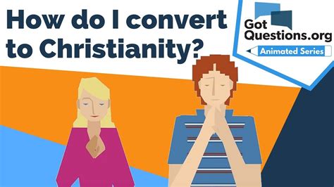 How do you convert someone to Christianity?