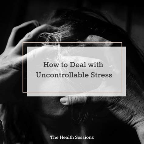 How do you deal with uncontrollable anxiety?