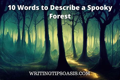 How do you describe a creepy forest in writing?