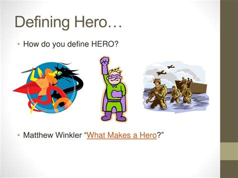 How do you describe a hero?