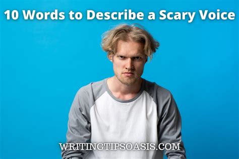 How do you describe a scary voice in writing?