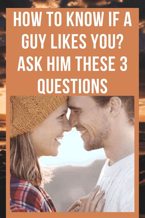 How do you discreetly ask if a guy likes you?