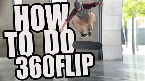 How do you do a 360 flip?