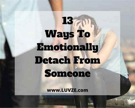 How do you emotionally detach from someone?