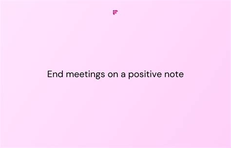 How do you end a meeting positively?