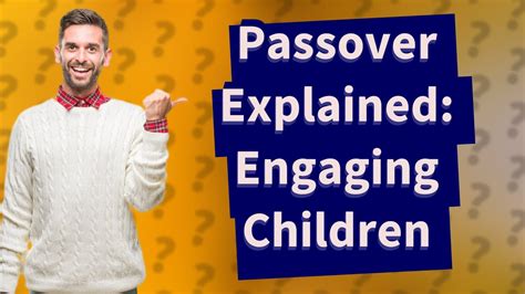 How do you explain Passover to a child?