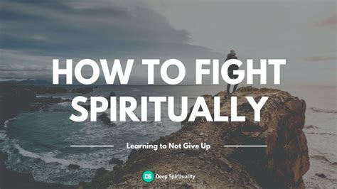 How do you fight an enemy spiritually?