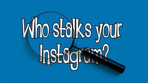 How do you find out who stalks you on Instagram?
