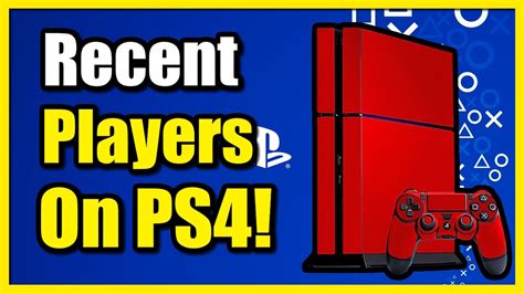 How do you find recent players on PS4?