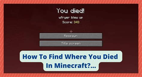 How do you find where you died in Minecraft?