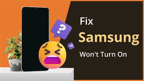 How do you fix a Samsung that wont turn on?