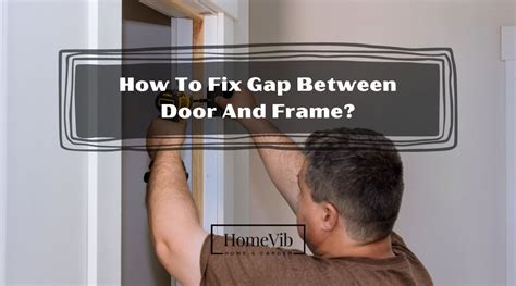 How do you fix a gap in a frame?