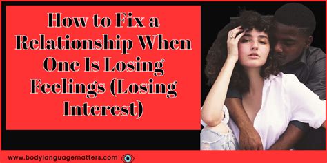 How do you fix a relationship after losing feelings?