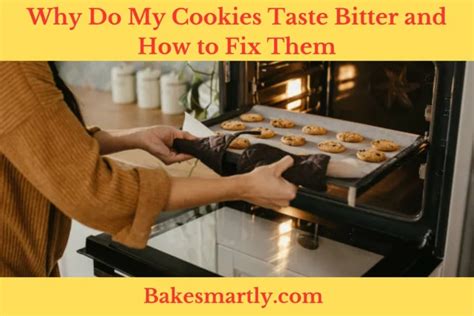 How do you fix bitter cookies?