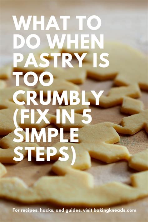 How do you fix crumbly pastry?