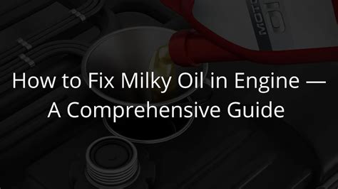 How do you fix milky oil?