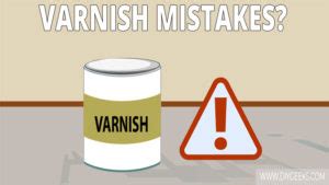 How do you fix varnish mistakes?