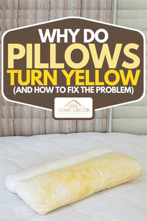 How do you fix yellow pillows?