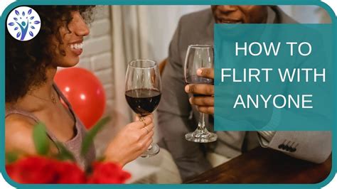 How do you flirt without getting rejected?