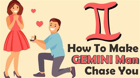 How do you get a Gemini man to chase you again?