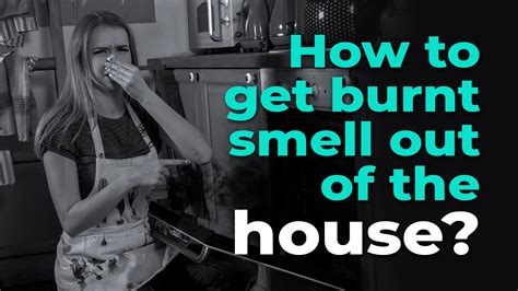 How do you get burnt metal smell out of your house?
