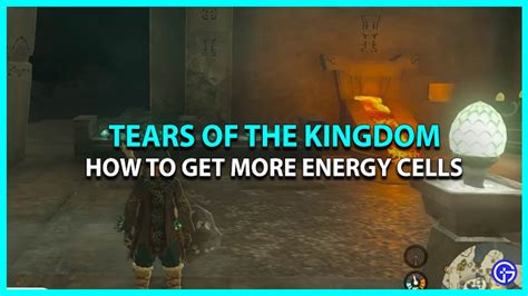 How do you get more energy cells in tears of the kingdom?