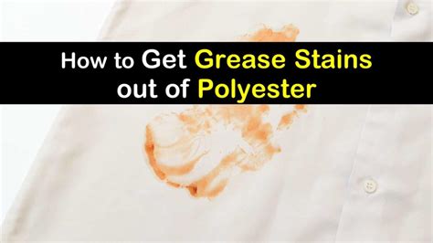 How do you get oil out of polyester?