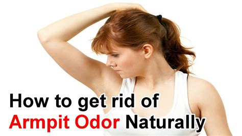 How do you get rid of armpit odor permanently?